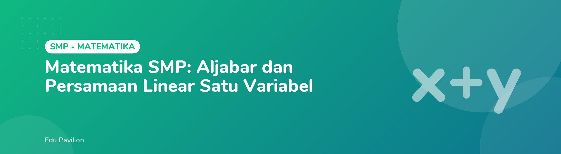 Matematika SMP: Aljabar dan Persamaan Linear Satu Variabel