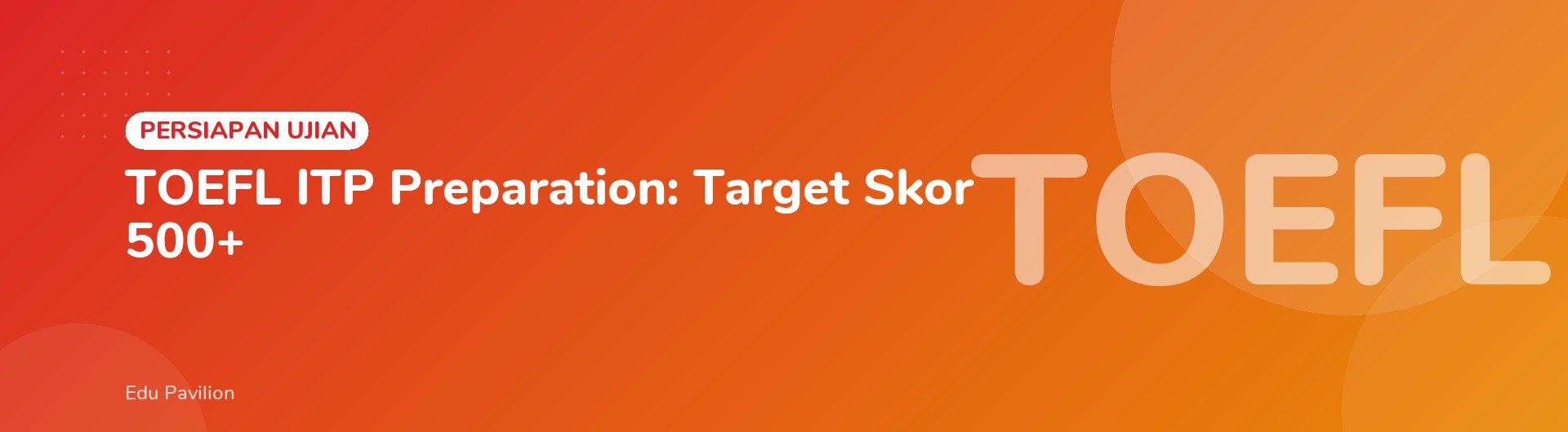TOEFL ITP Preparation: Target Skor 500+